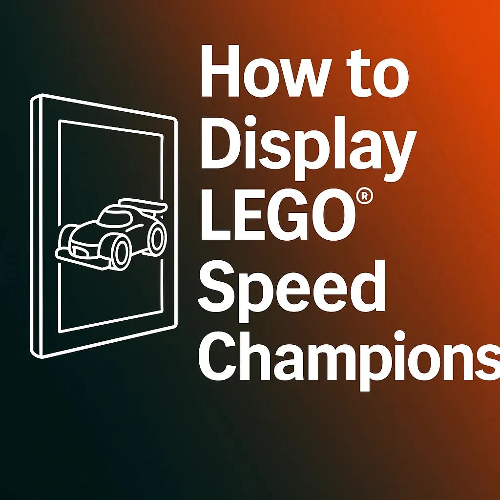 So präsentierst du deine LEGO Speed Champions Sammlung perfekt: 3 stilvolle und praktische Lösungen